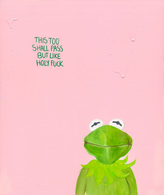 Print: This Too Shall Pass